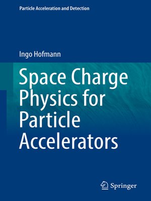cover image of Space Charge Physics for Particle Accelerators